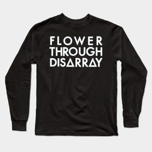 Flower Through Disarray (white) Long Sleeve T-Shirt